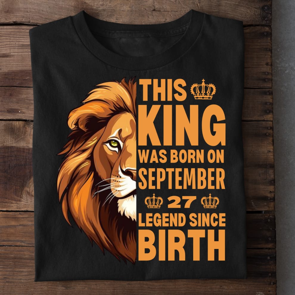 This King Was Born On March 25 – Legend Since Birth Graphic Tee